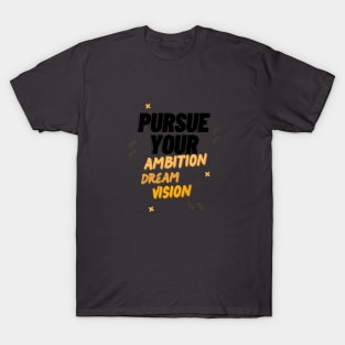 EPIC GYM - Pursue your Ambition, Dream and Vision T-Shirt